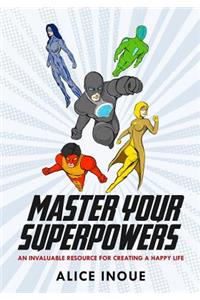 Master Your Superpowers
