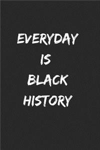 Everyday Is Black History