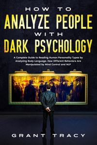 How to Analyze People with Dark Psychology