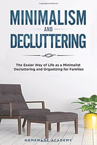 Minimalism and Decluttering - 2 Books in 1