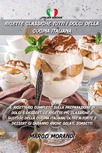 Ricette Classiche Tutti I Dolci Della Cucina Italiana