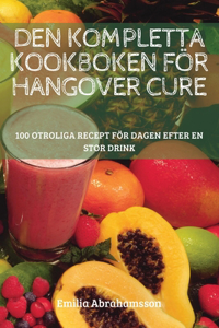 Den Kompletta Kookboken För Hangover Cure