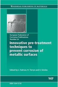 Innovative Pre-Treatment Techniques to Prevent Corrosion of Metallic Surfaces, 54