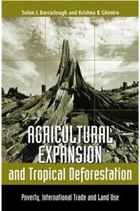 Agricultural Expansion and Tropical Deforestation