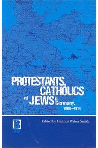 Protestants, Catholics and Jews in Germany, 1800-1914