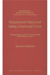 Occupational Health and Safety, Courts and Crime