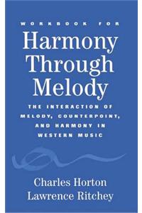 Workbook for Harmony Through Melody