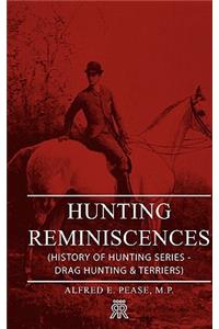 Hunting Reminiscences (History of Hunting Series - Drag Hunting & Terriers)