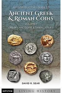 An Introductory Guide to Ancient Greek and Roman Coins. Volume 1