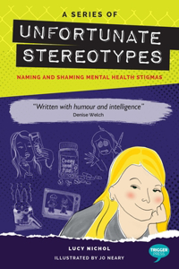 A Series of Unfortunate Stereotypes: Naming and Shaming Mental Health Stigmas