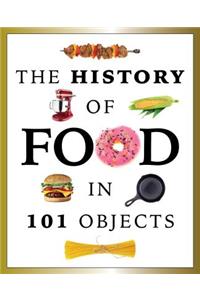 The History of Food in 101 Objects