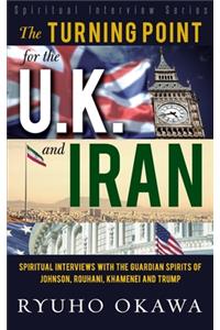 The Turning Point for the U. K. and Iran