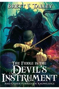 Fiddle is the Devil's Instrument