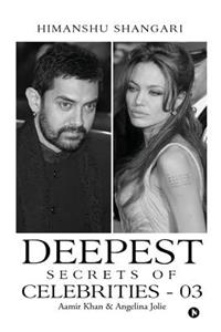 Deepest Secrets of Celebrities - 03