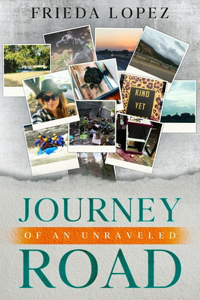 Journey of an Unraveled Road