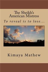 The Sheikh's American Mistress