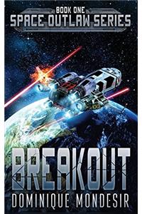 Breakout: Volume 1 (Space Outlaw)