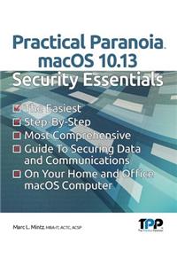 Practical Paranoia macOS 10.13 Security Essentials