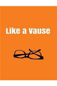 Like a Vause: Notebook, Blankbook