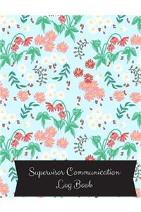 Supervisor Communication Log Book