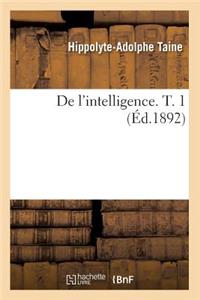 de l'Intelligence. T. 1 (Éd.1892)