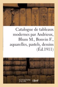 Catalogue de Tableaux Modernes Par Andrieux, Blum M., Bonvin F., Aquarelles, Pastels