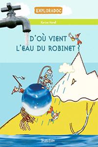 D'o Vient L'Eau Du Robinet?