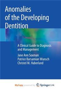 Anomalies of the Developing Dentition