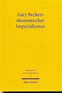Gary Beckers ökonomischer Imperialismus