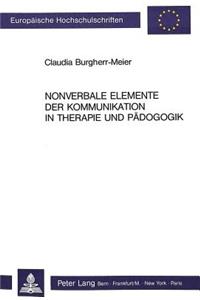 Nonverbale Elemente Der Kommunikation in Therapie Und Paedagogik