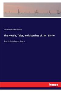 The Novels, Tales, and Sketches of J.M. Barrie