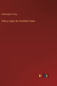 Vida y viajes de Cristobal Colon