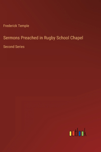 Sermons Preached in Rugby School Chapel