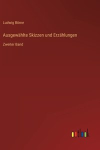 Ausgewählte Skizzen und Erzählungen