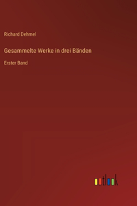 Gesammelte Werke in drei Bänden
