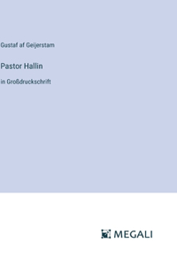 Pastor Hallin: in Großdruckschrift