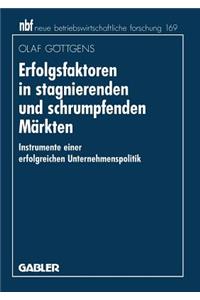 Erfolgsfaktoren in stagnierenden und schrumpfenden Märkten