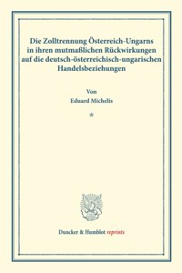 Die Zolltrennung Osterreich-Ungarns