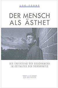 Der Mensch ALS Ästhet