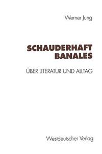 Schauderhaft Banales