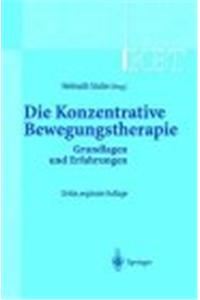 Kbt - Die Konzentrative Bewegungstherapie: Grundlagen Und Erfahrungen