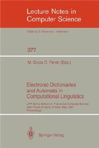 Electronic Dictionaries and Automata in Computational Linguistics: Litp Spring School in Theoretical Computer Science, Saint- Pierre d'Oleron, France, May 25-29, 1987. Proceedings