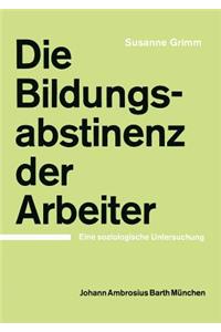 Die Bildungsabstinenz der Arbeiter