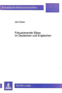 Fokussierende Saetze Im Deutschen Und Englischen