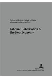Labour, Globalisation & the New Economy