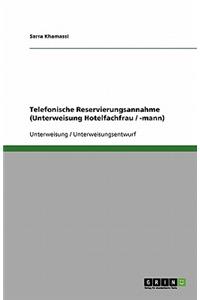 Telefonische Reservierungsannahme (Unterweisung Hotelfachfrau / -mann)