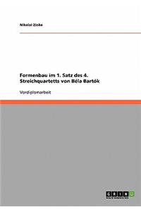 Formenbau im 1. Satz des 4. Streichquartetts von Béla Bartók