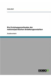 Die Erziehungsmethoden der nationalpolitischen Erziehungsanstalten
