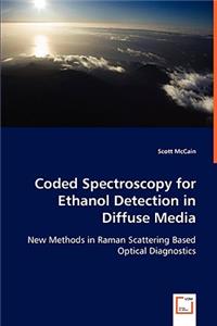 Coded Spectroscopy for Ethanol Detection in Diffuse Media
