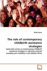 role of contemporary childbirth assistance strategies